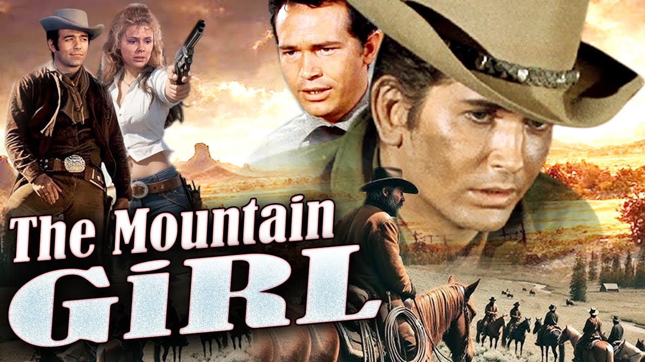 The Mountain Girl ,Best Adventure Western Movie Lorne Greene, Pernell Roberts, Cine classic show