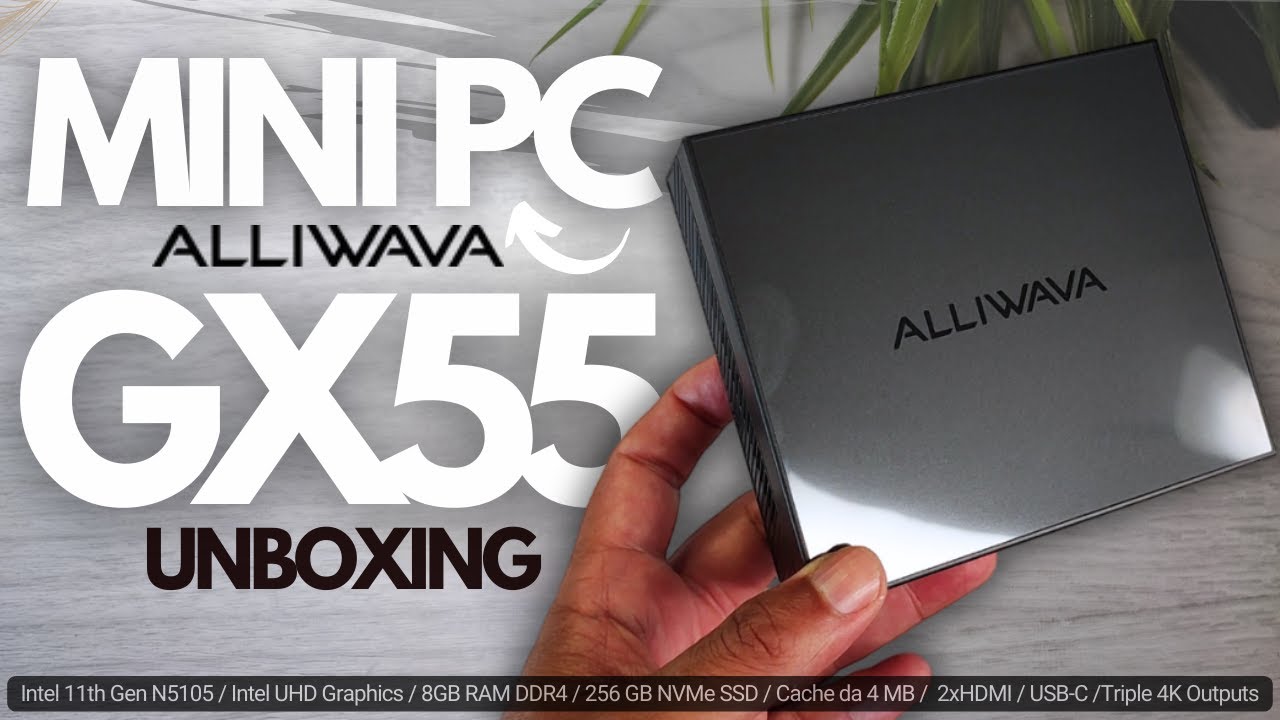 Unboxing ALLIWAVA GX55 Mini PC / Intel 11th Gen N5105 / UHD Graphics / 8GB RAM DDR4 / 256GB NVMe SSD