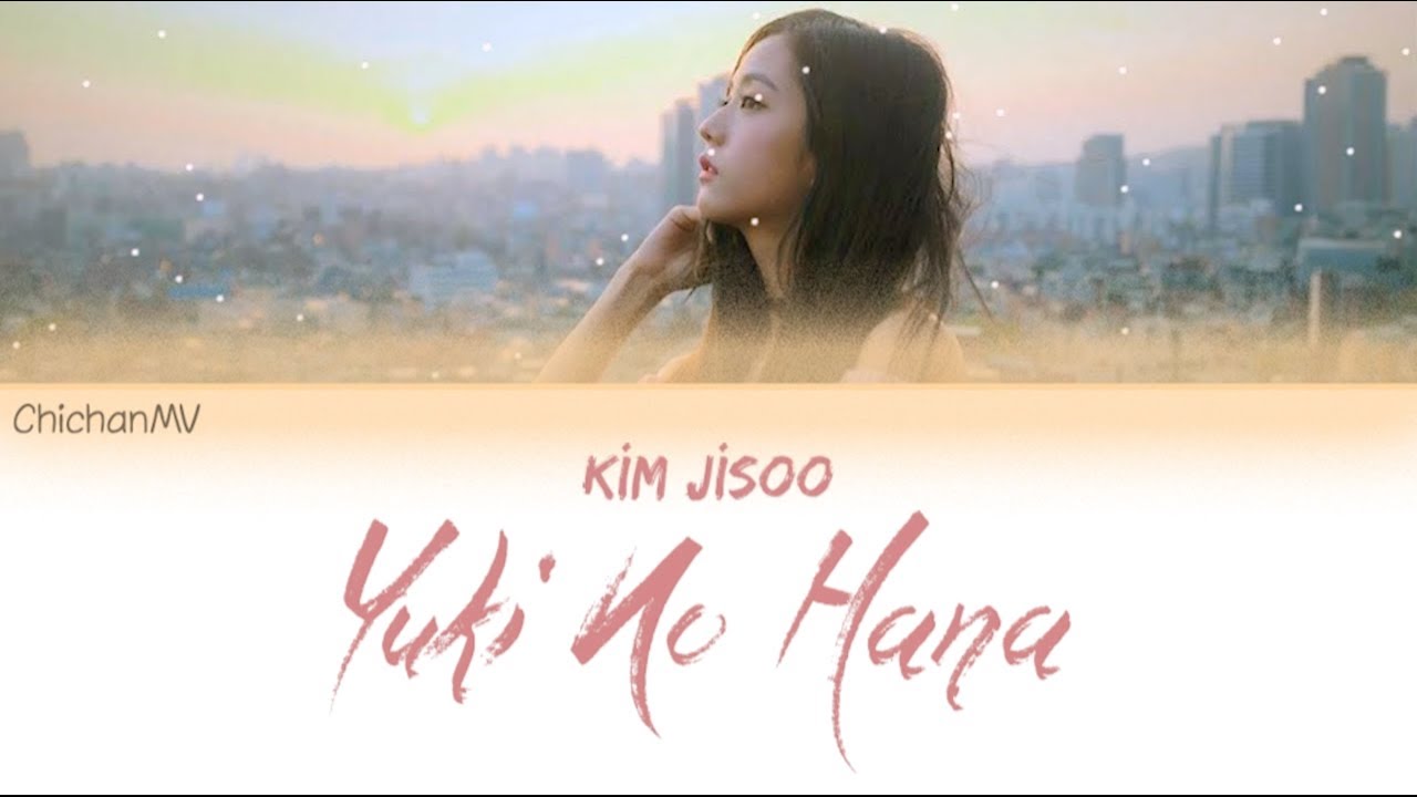 Jisoo - Yuki No Hana / Türkçe Altyazılı | JPN, ROM, TR |