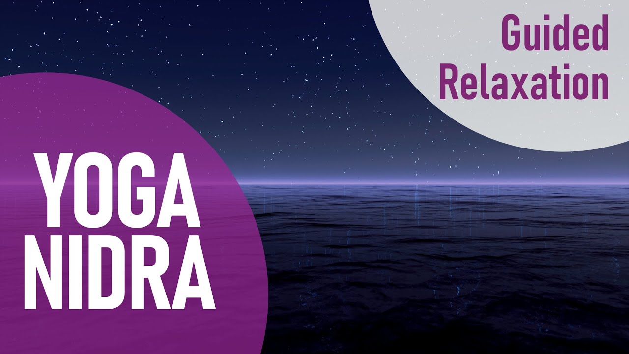 Yoga Nidra - Η Γιόγκα του ύπνου - καθοδηγούμενη χαλάρωση