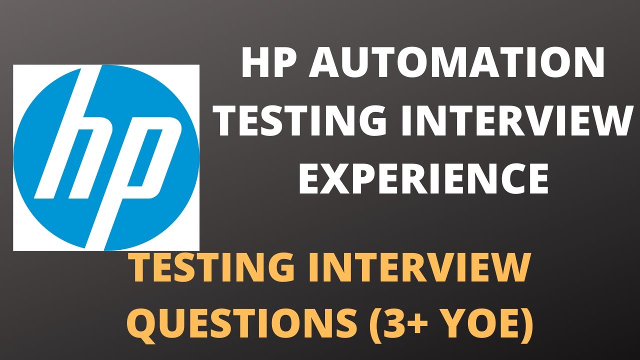HP Testing Interview Experience | Real Time Interview Questions and Answers