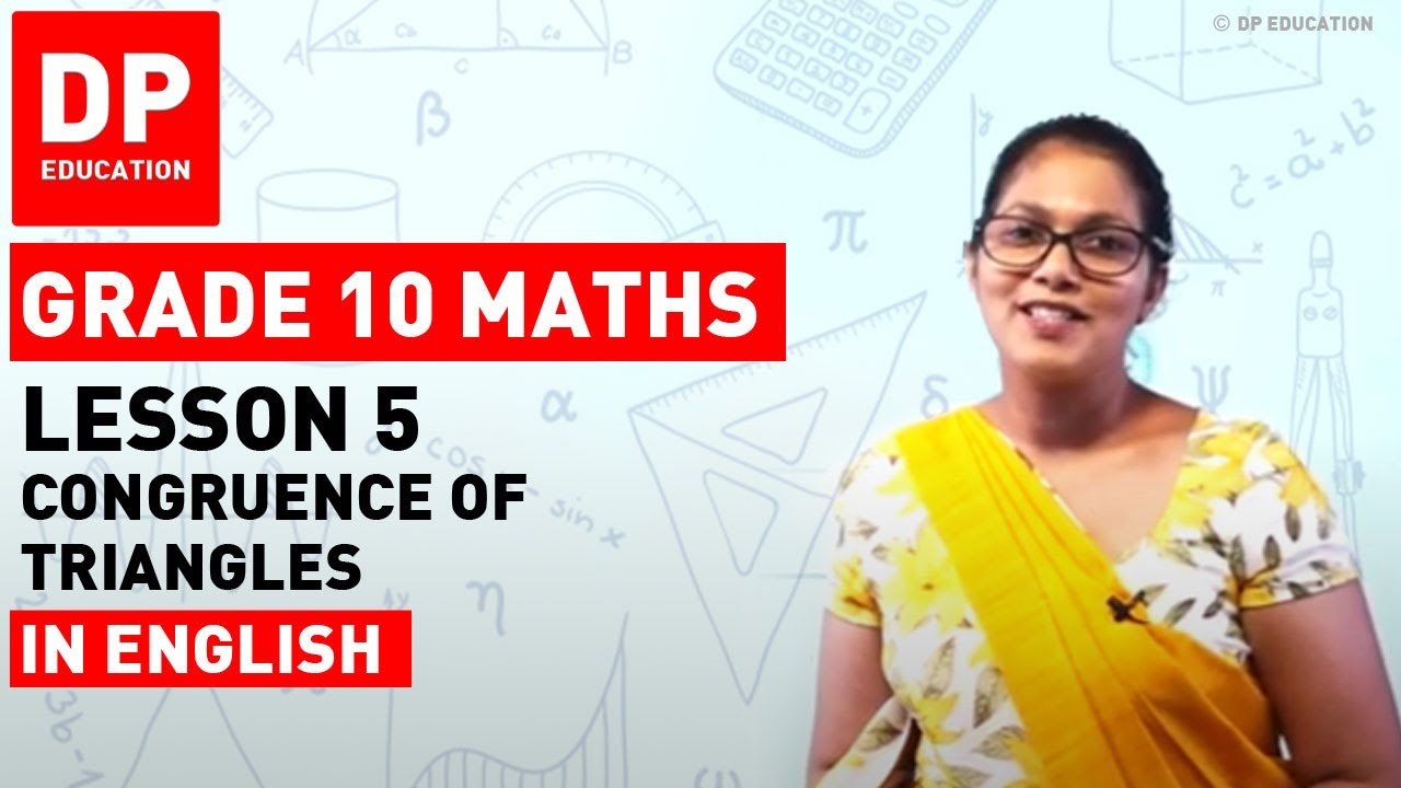 Lesson 5 Congruence of Triangles |  Maths Session for Grade 10 #DPEducation #Grade10Maths #triangles