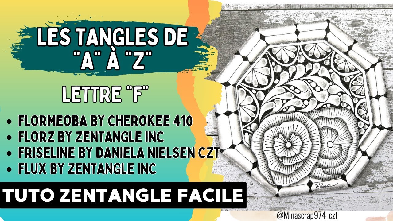 {TUTO ZENTANGLE®} LES TANGLES DE 