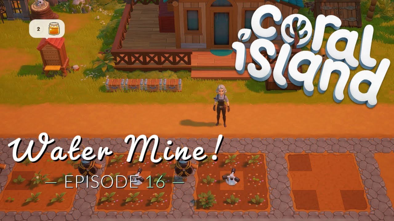 Coral Island: Water Mine! | Early Access Let's Play | Episode 16