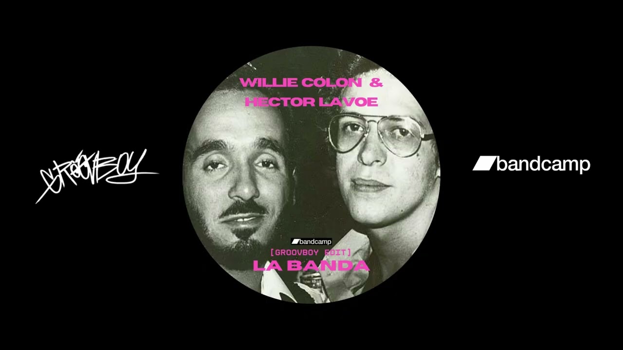 Hector Lavoe & Willie Colon - La Banda [GROOVBOY EDIT] AVAILABLE ON BANDCAMP