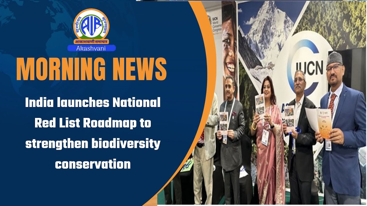 India launches National Red List Roadmap to strengthen biodiversity conservation