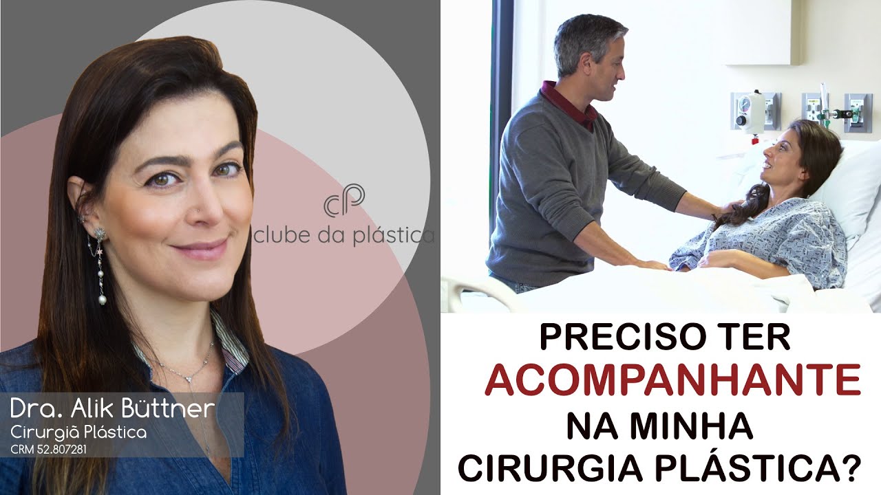 Clube da Plástica: Preciso ter acompanhante na minha cirurgia?