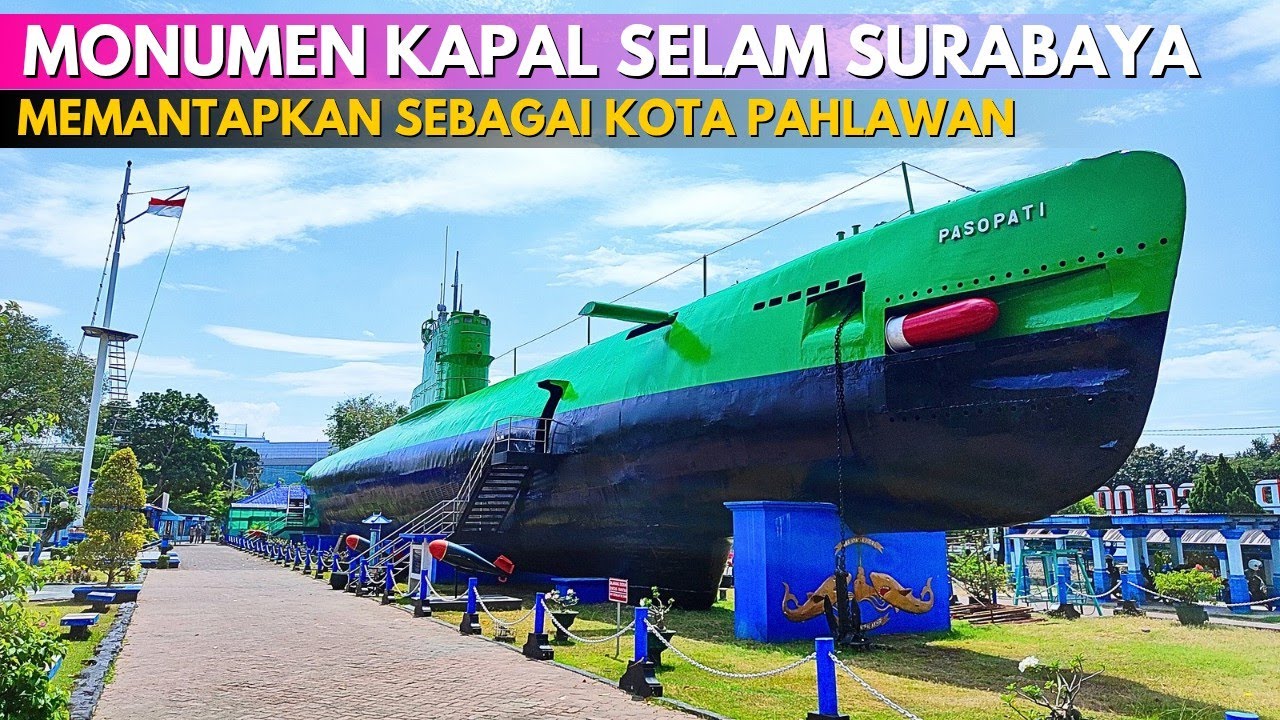 MONUMEN KAPAL SELAM SURABAYA ( MONKASEL ) Melengkapi Sebagai Kota Pahlawan ‼ Wisata Surabaya