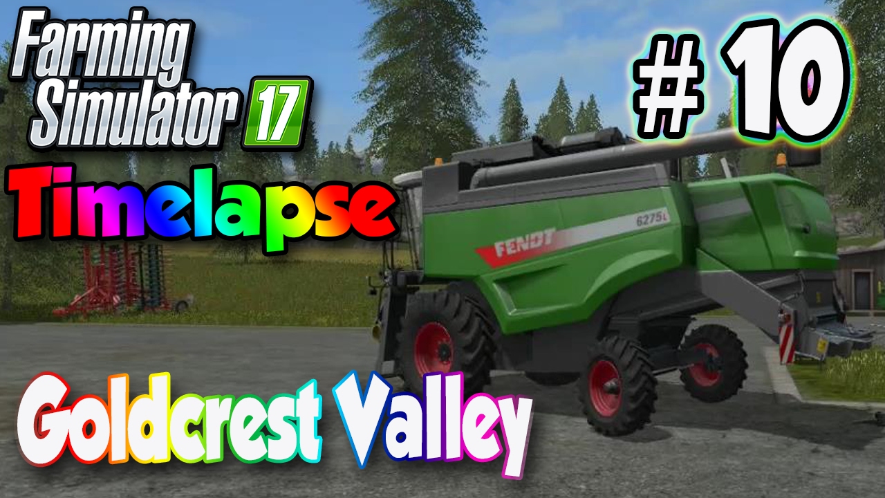 Farming Simulator 17 Timelapse #10 | A New Style Timelapse