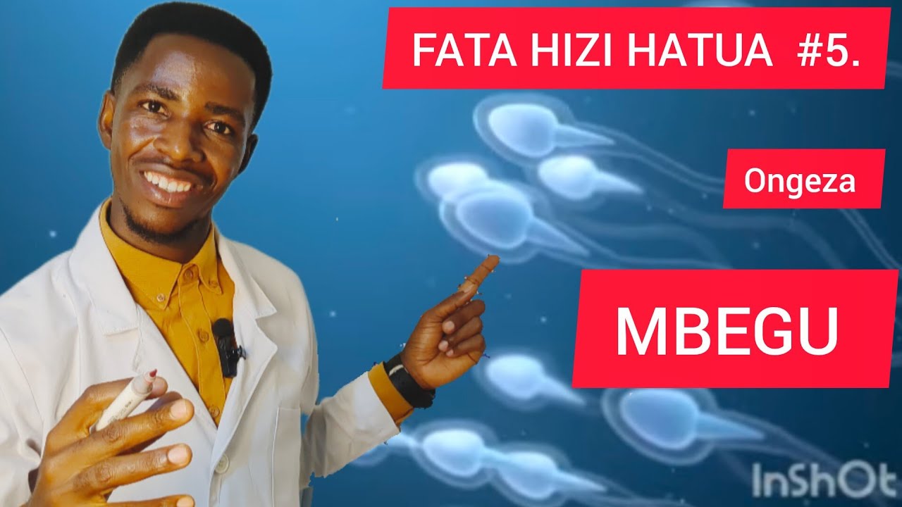 HATU #5 ZINAZO ONGEZA WINGI WA MBEGU ZA KIUME.
