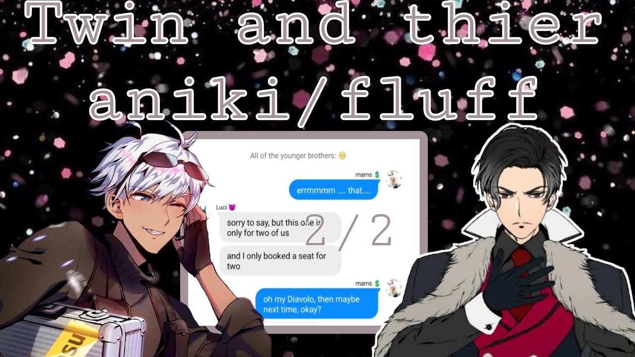 Obey me text : Twin and thier Aniki/ Fluff
