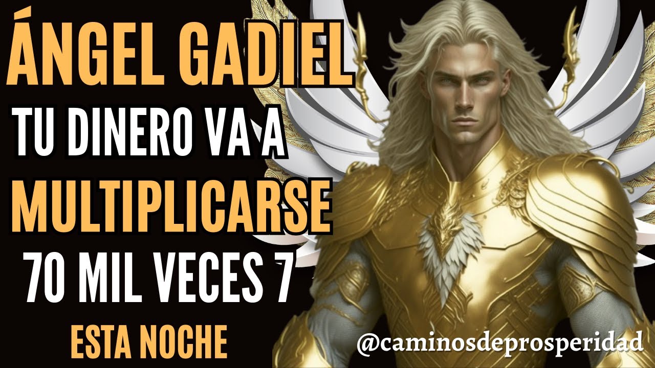 (MUY PODEROSO)TU DINERO VA A MULTIPLICARSE 70 MIL VECES 7 ESTA NOCHE💸💫CONFÍA EN EL ÁNGEL GADIEL🌟💎🍀