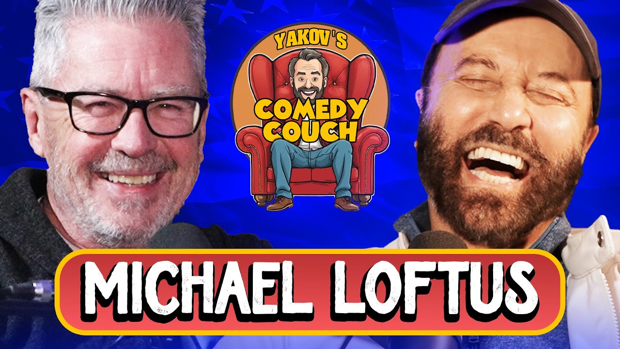 Майкл Лофтус | Подкаст &laquo;The Comedy Couch&raquo; с Яковом Смирновым #14