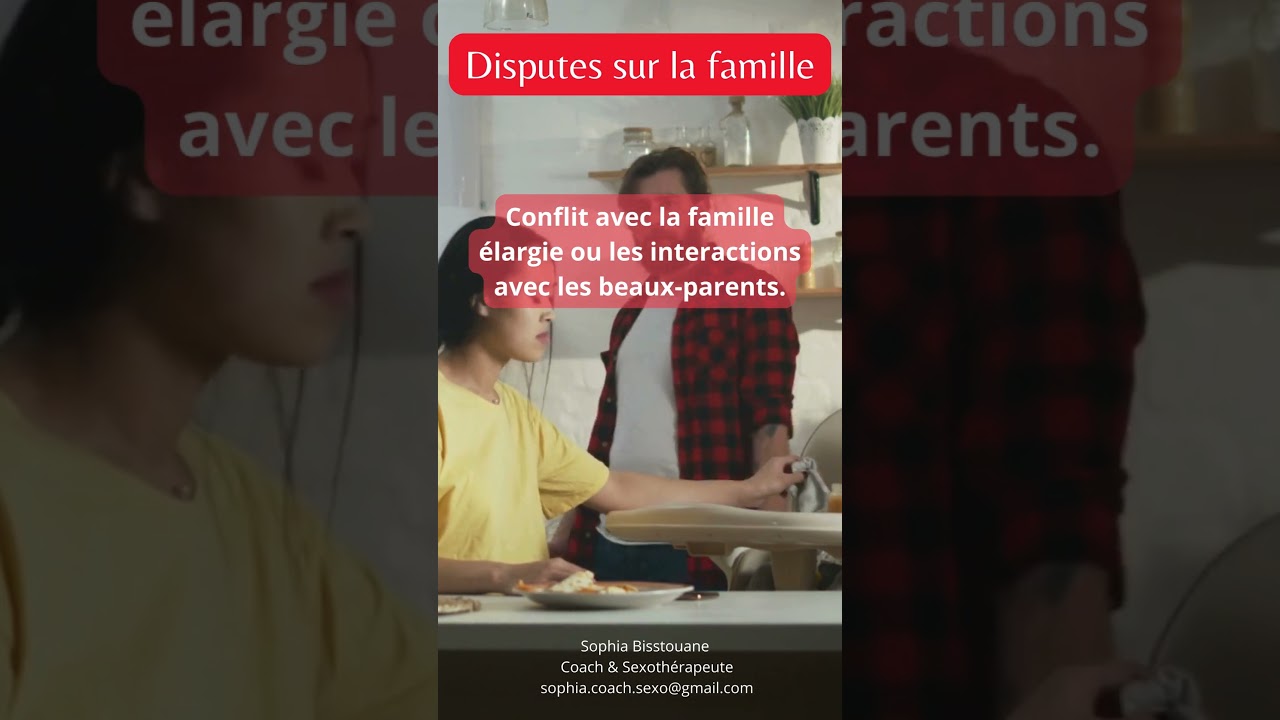 Gestion des conflits dans le couple - Disputes sur la famille #couple #disputes #crise #difficultes