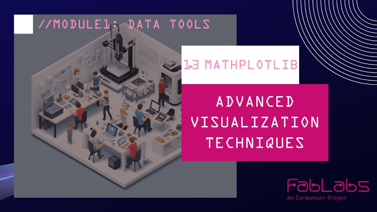 FabLabs AI Course: Data Tools - Advanced Visualization Techniques