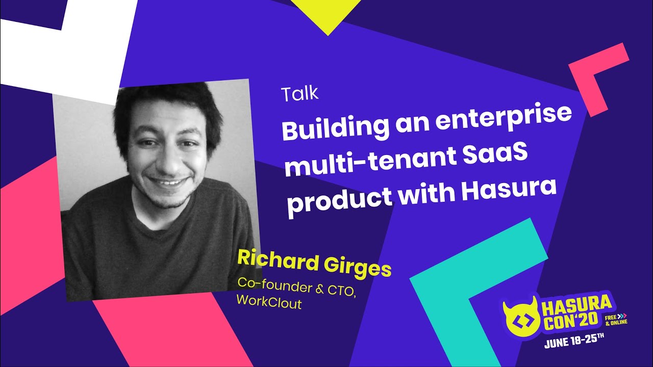 Building An Enterprise Multi-Tenant SaaS Product With Hasura By Richard Girges | Workclout