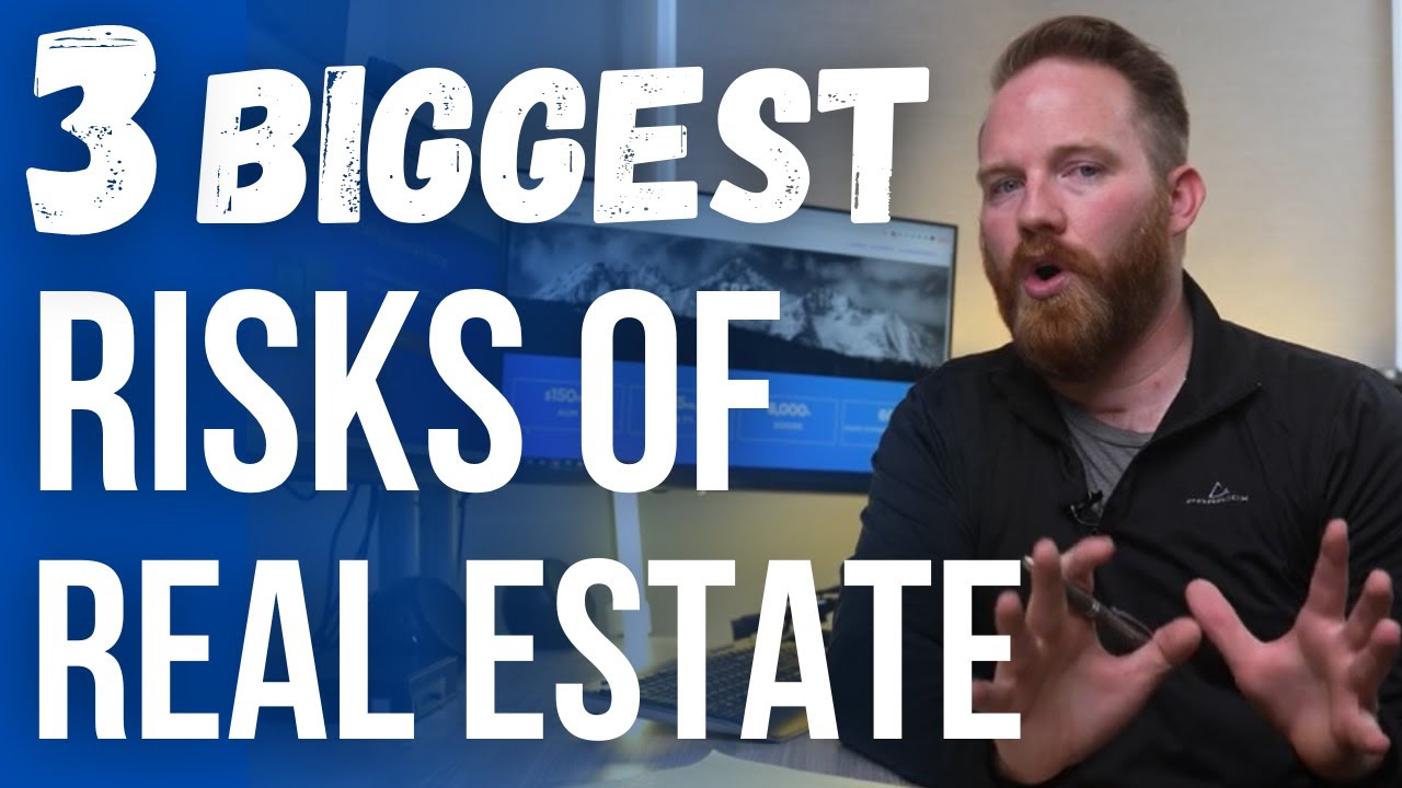 3 BIGGEST RISKS of Real Estate Investing