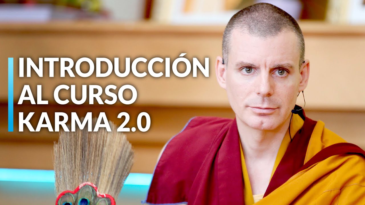 𝗜𝗻𝘁𝗿𝗼𝗱𝘂𝗰𝗰𝗶𝗼́𝗻 al Curso 𝗞𝗮𝗿𝗺𝗮 𝟮.𝟬 | Lama Rinchen Gyaltsen