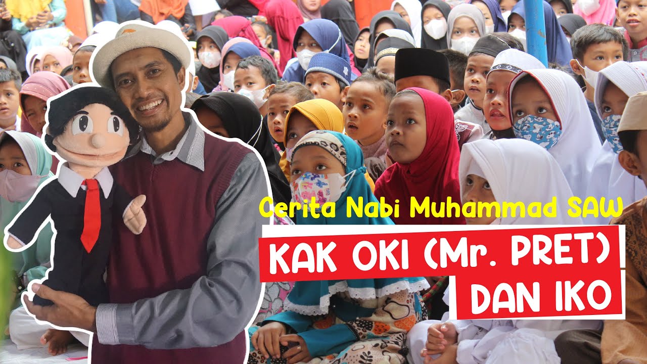 KAK OKI DAN IKO BERCERITA TENTANG NABI MUHAMMAD SAW