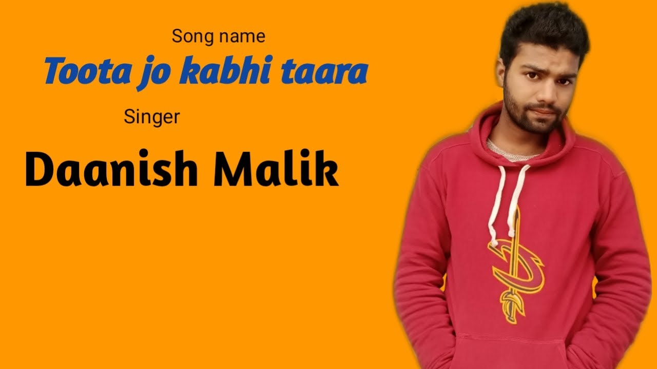 Toota jo kabhi tara Daanish malik