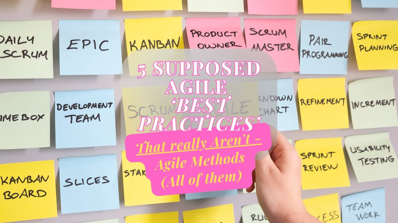 Five Supposed Agile 'Best Practices