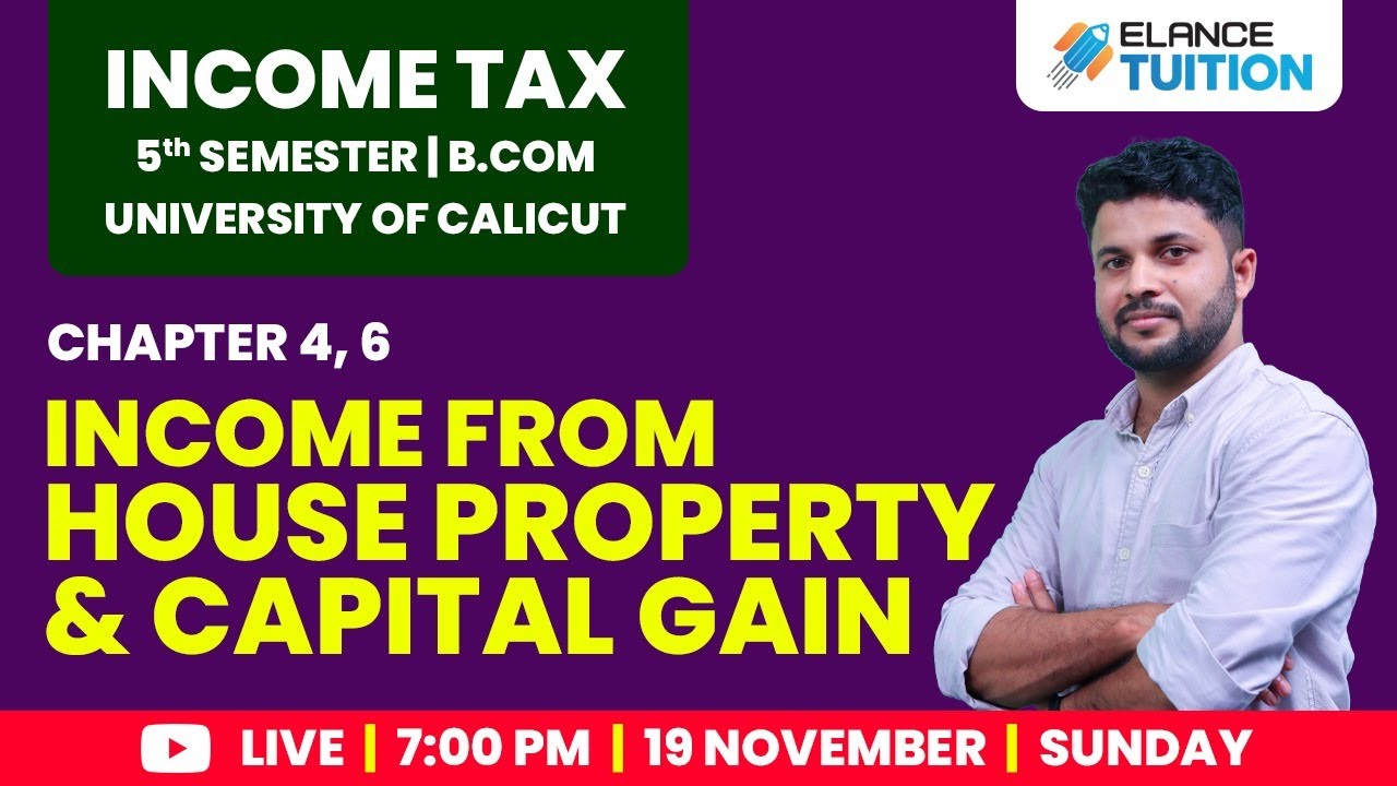 Income from House Property & Capital Gain | Income Tax Crash Course | 5th Semester | Elance Tuition