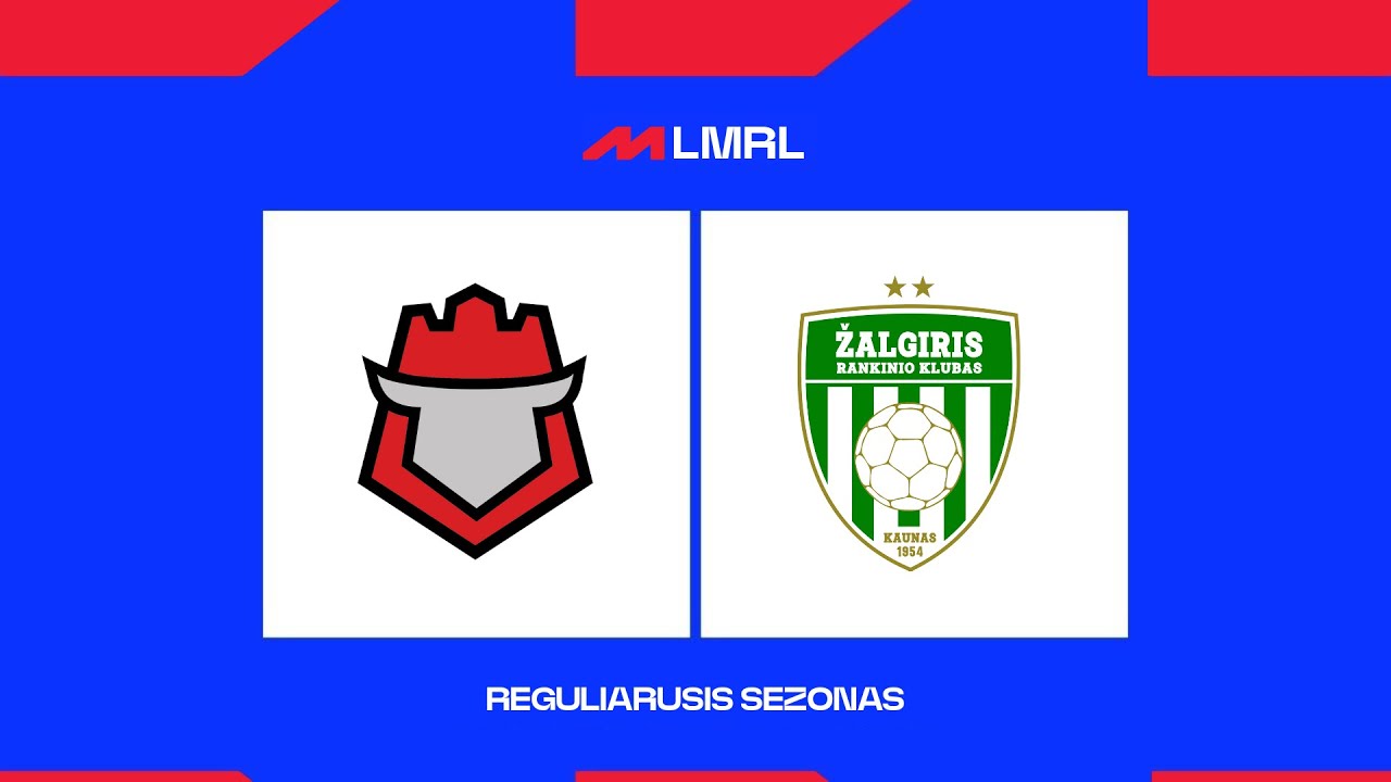 LMRL. Vilniaus SM &bdquo;Sostinės Tauras-VHC&ldquo; - Kauno &bdquo;Žalgiris&ldquo;