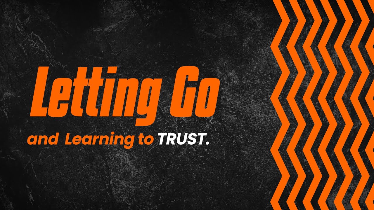 Letting Go and Learning to Trust | Pastor Bryan Jones | Maranatha Bible Church Sunday Sermon