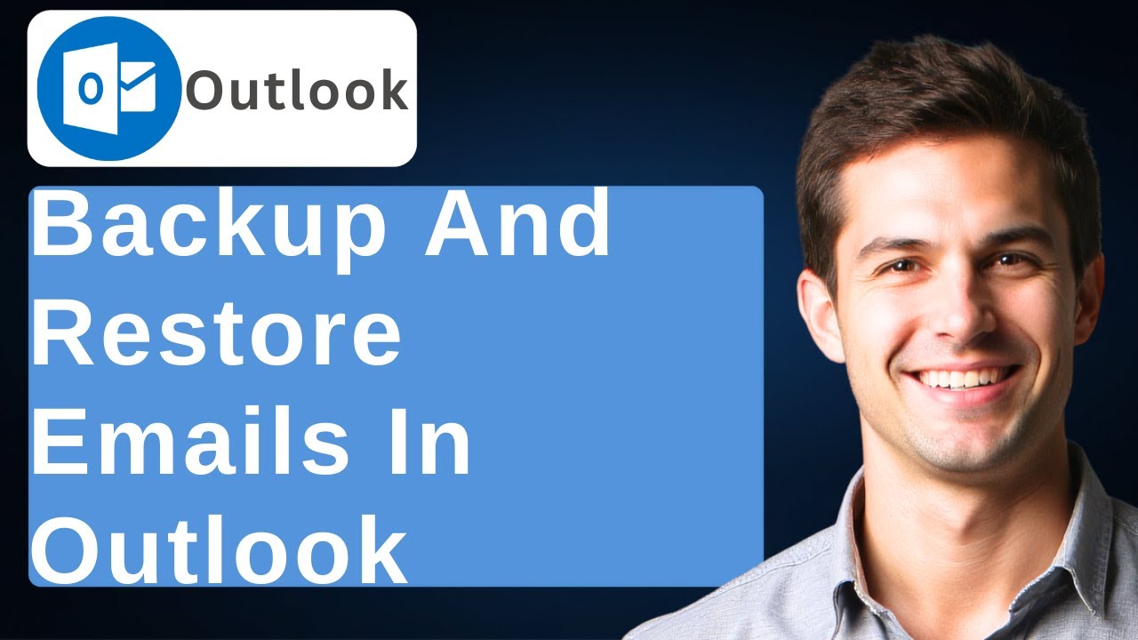 How To Backup And Restore Emails In Microsoft Outlook [2026 Guide]