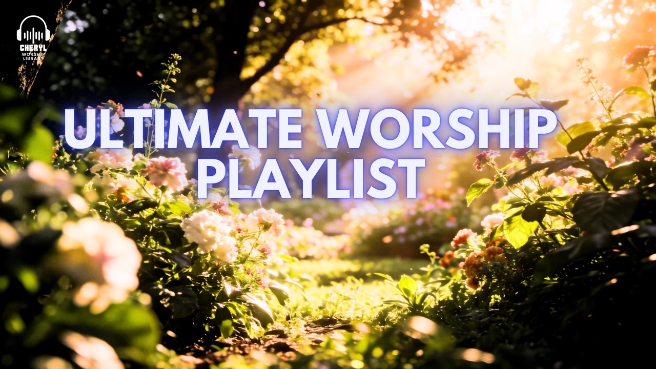 Ultimate Christian Worship Playlist | Peaceful Praise & Faith Songs