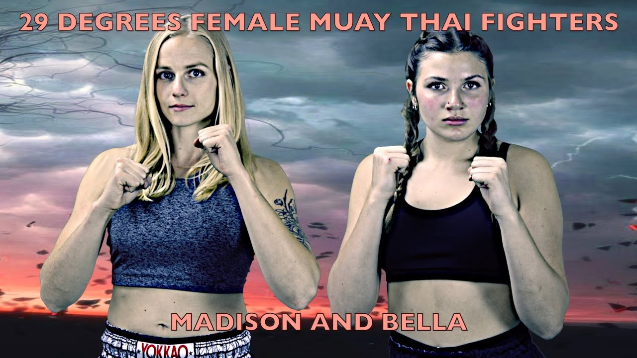 29 DEGREES FEMALE MUAY THAI FIGHTERS - MADISON & BELLA (Full Fight Video)