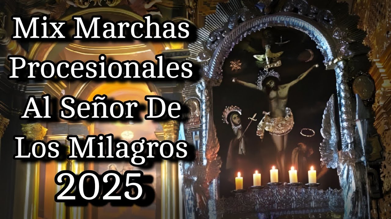 Señor De Los Milagros - Mix Marchas Procesionales 2025