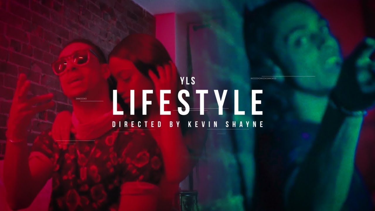 YLS - Lifestyle (music video by Kevin Shayne)