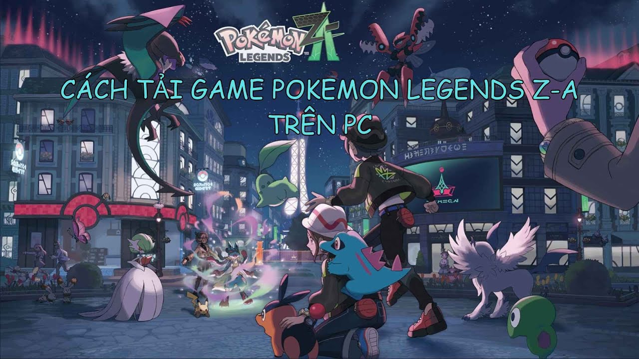 Cách tải Pokemon Legends Z-A trên PC | KhaiPKM