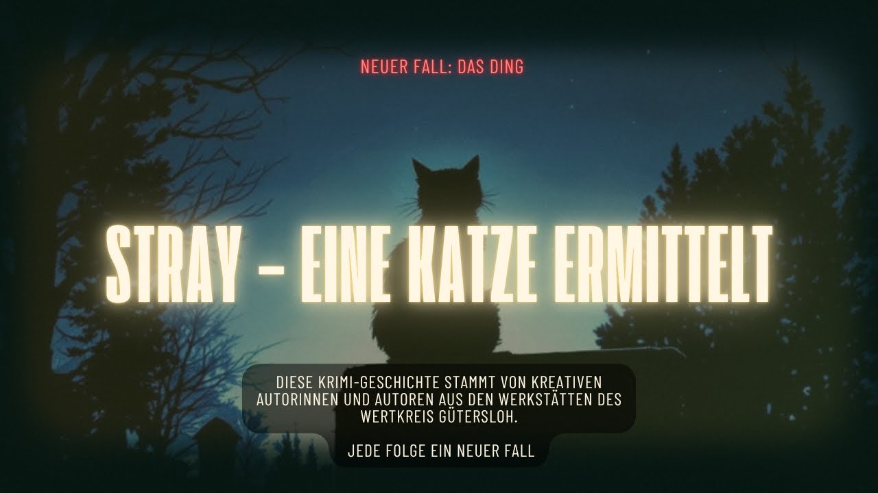Du hörst den #teamwertkreis Krimi-Podcast„Stray eine Katze ermittelt“  - Das Ding