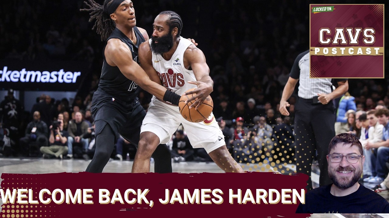 CAVS POSTCAST: Cleveland Cavaliers BARELY Scrape by Brooklyn Nets Behind James Harden's BIG Game