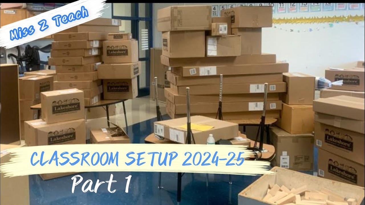 CLASSROOM SETUP 2024-25 | Part 1