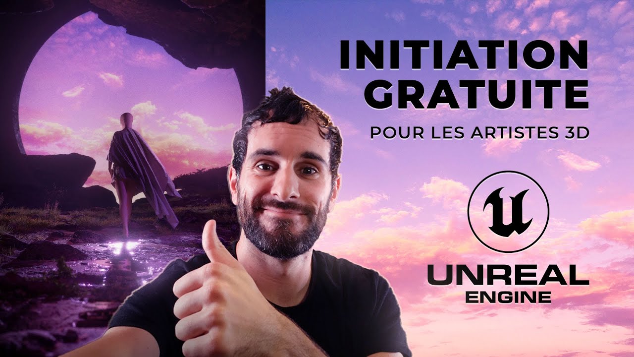 Initiation compl&egrave;te &agrave; Unreal Engine pour les artistes 3D
