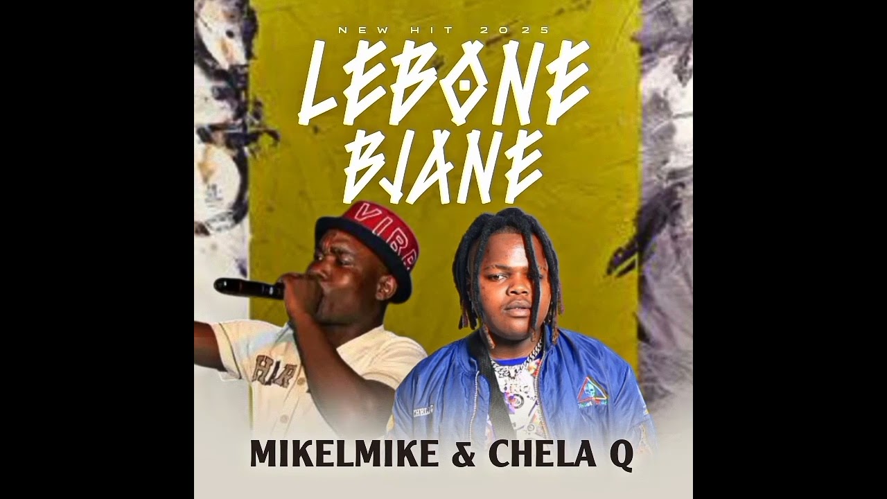 LEBONE BJANE - Mikelmike & Chela Q