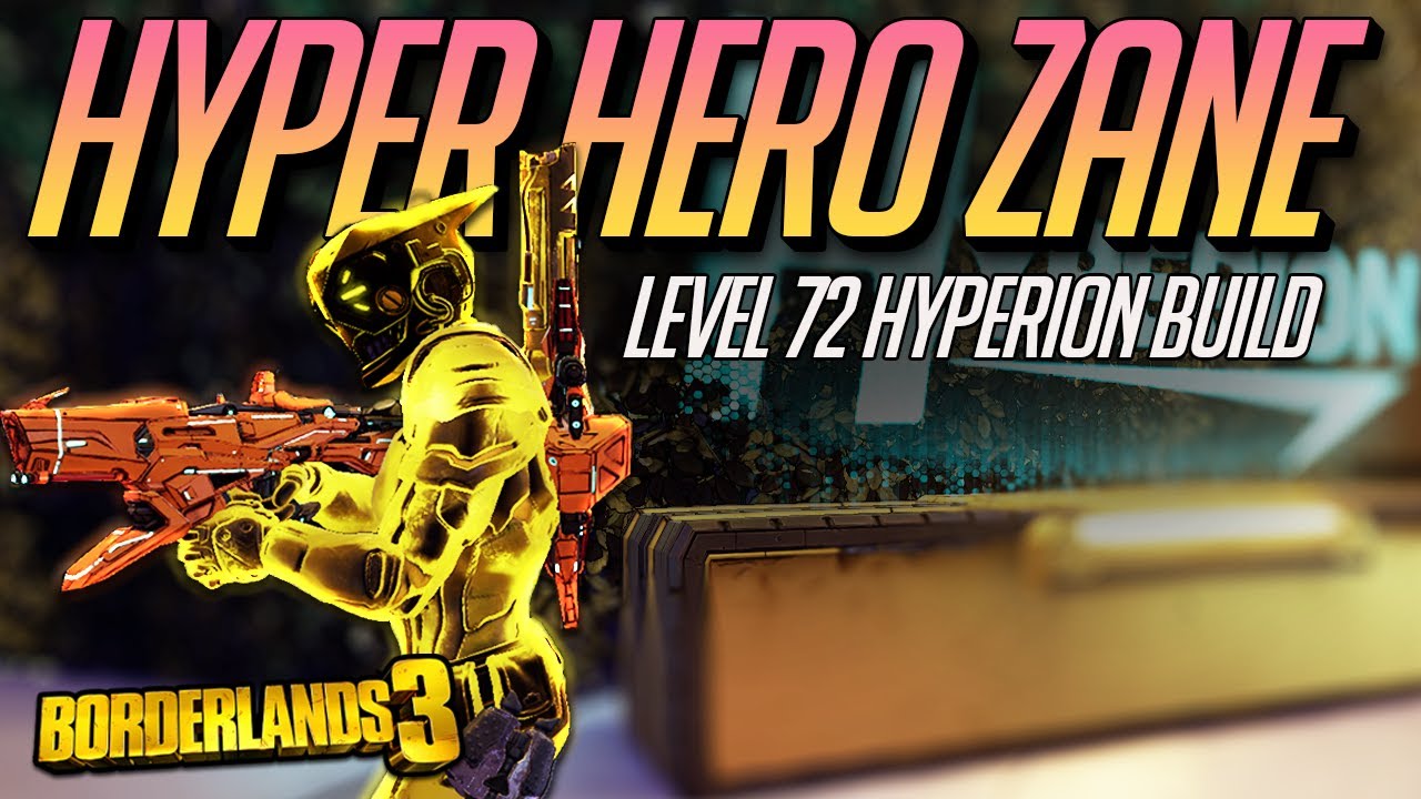 NEW LEVEL 72 ZANE BUILD! | Hyper Hero Zane HYPERION ZANE BUILD! - Borderlands 3