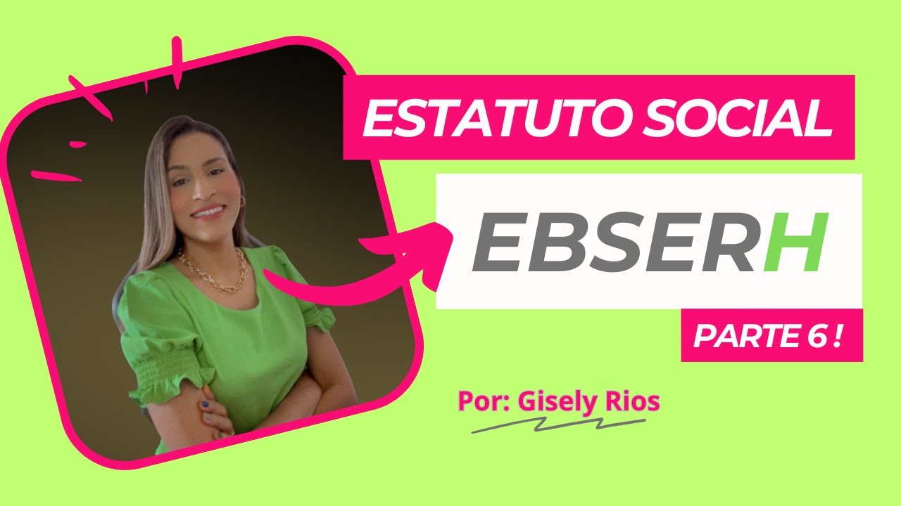 Estatuto Social da EBSERH  - Parte 6