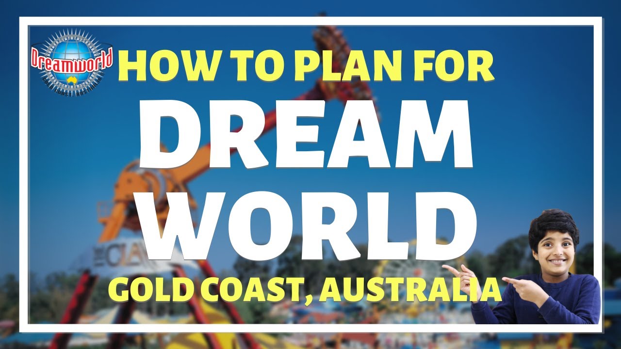 DreamWorld Gold Coast Australia | White Water World | How to Plan