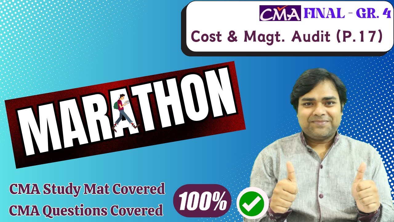 CMA FINAL - COST & MANAGEMENT AUDIT - COMPLETE MARATHON - FOR JUNE 2025 EXAMS | MOHIT BANSAL CLASSES