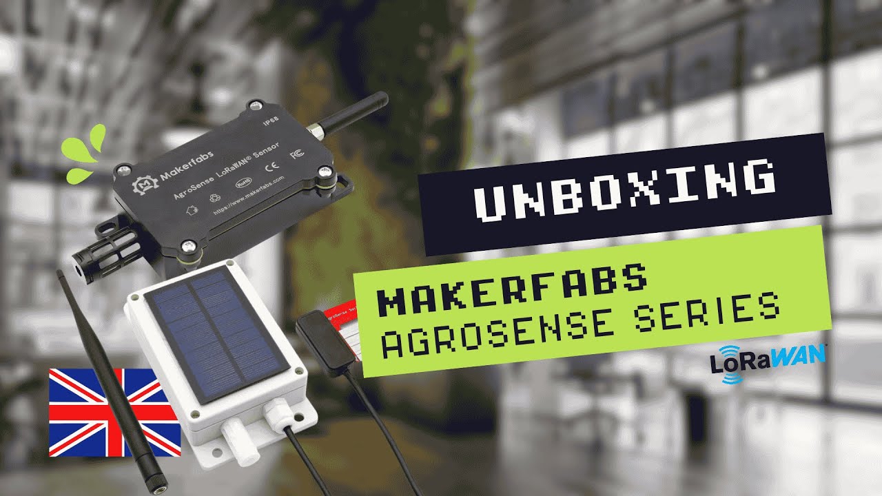 🇬🇧 Unboxing | Makerfabs Agrosense LoRaWAN Serie