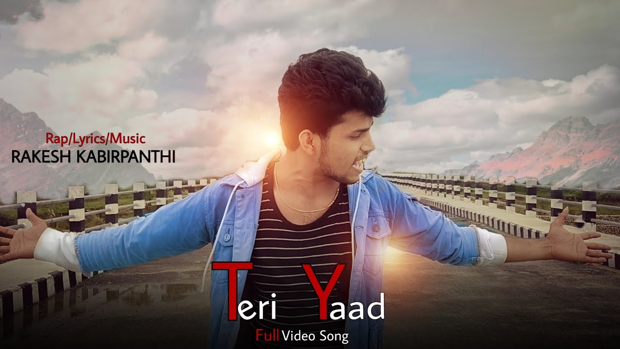 Teri Yaad - New Hindi Rap Song - Rakesh Kabirpanthi