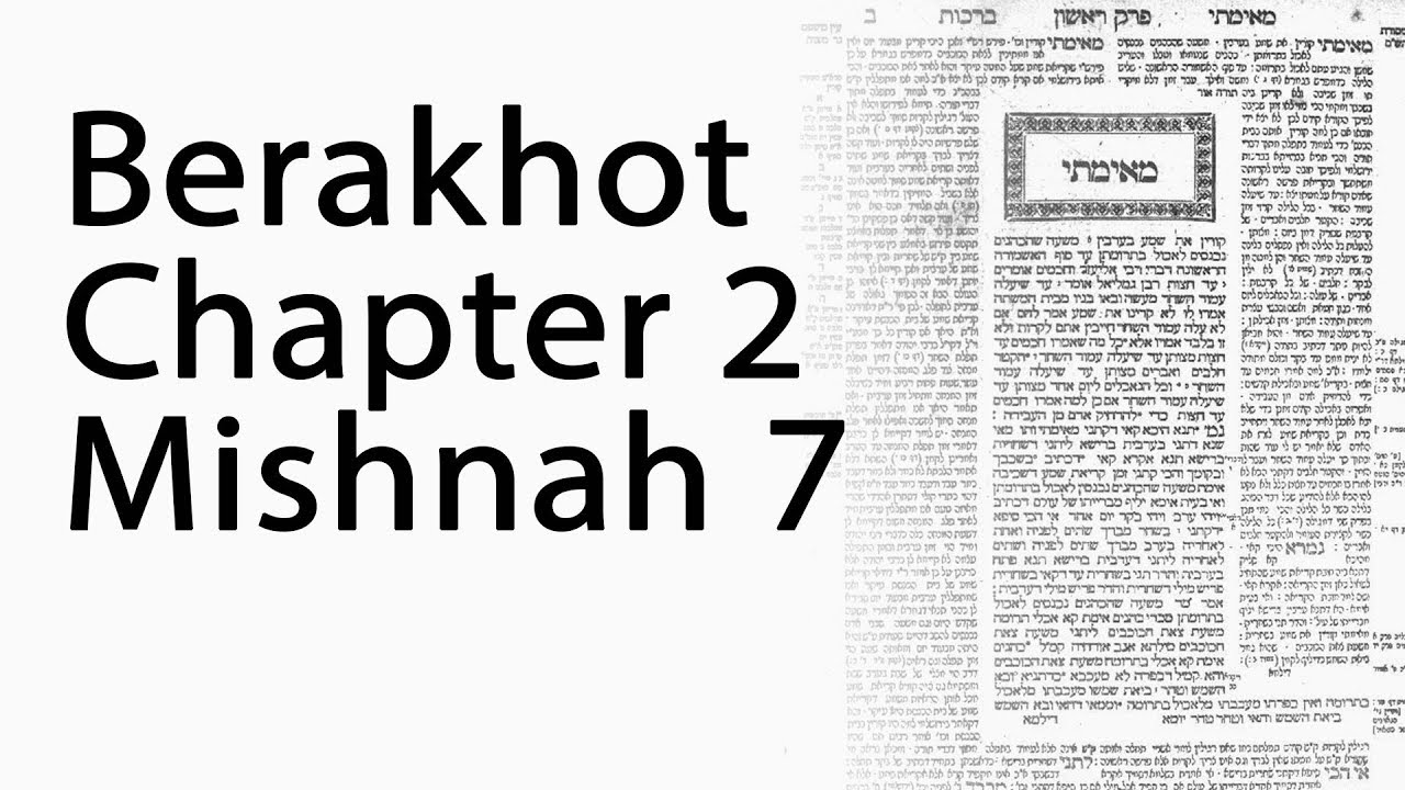 Berakhot, Chapter 2, Mishnah 7