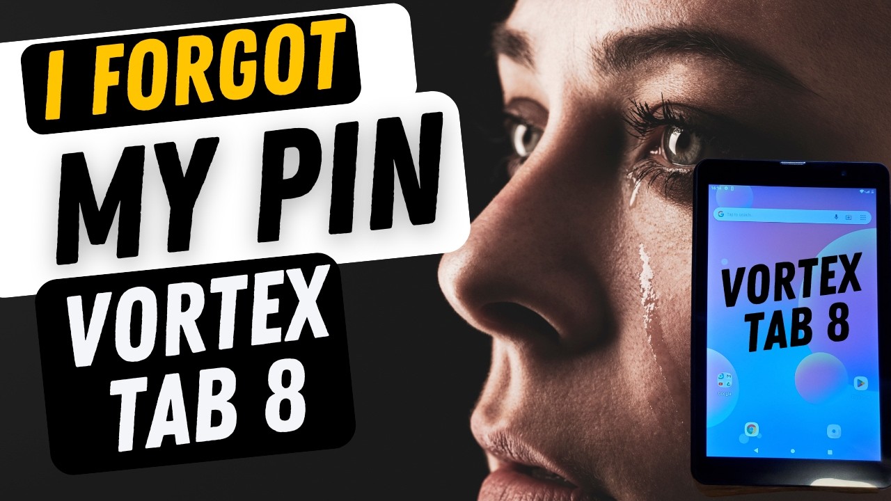 I Forgot my Pin Pattern or Password to my Vortex Tablet - Yes, You Have to Reset Your Tab8 Tab 8
