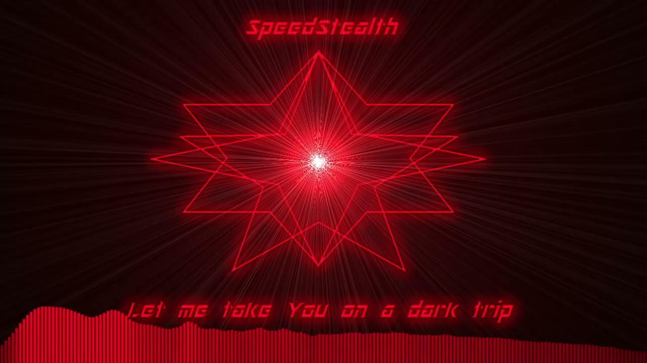 SpeedStealth - Let me take You on a dark trip
