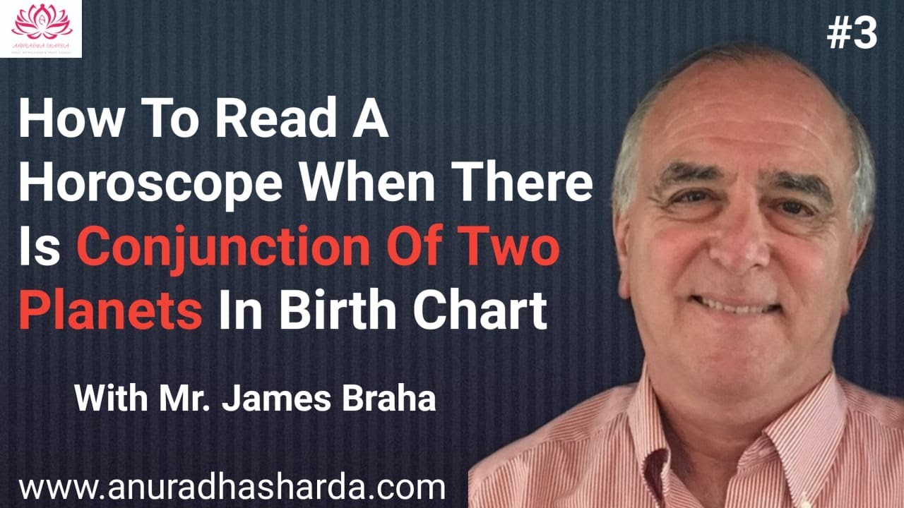 How to read a horoscope when there is conjunction of two planets in birth chart | James Braha