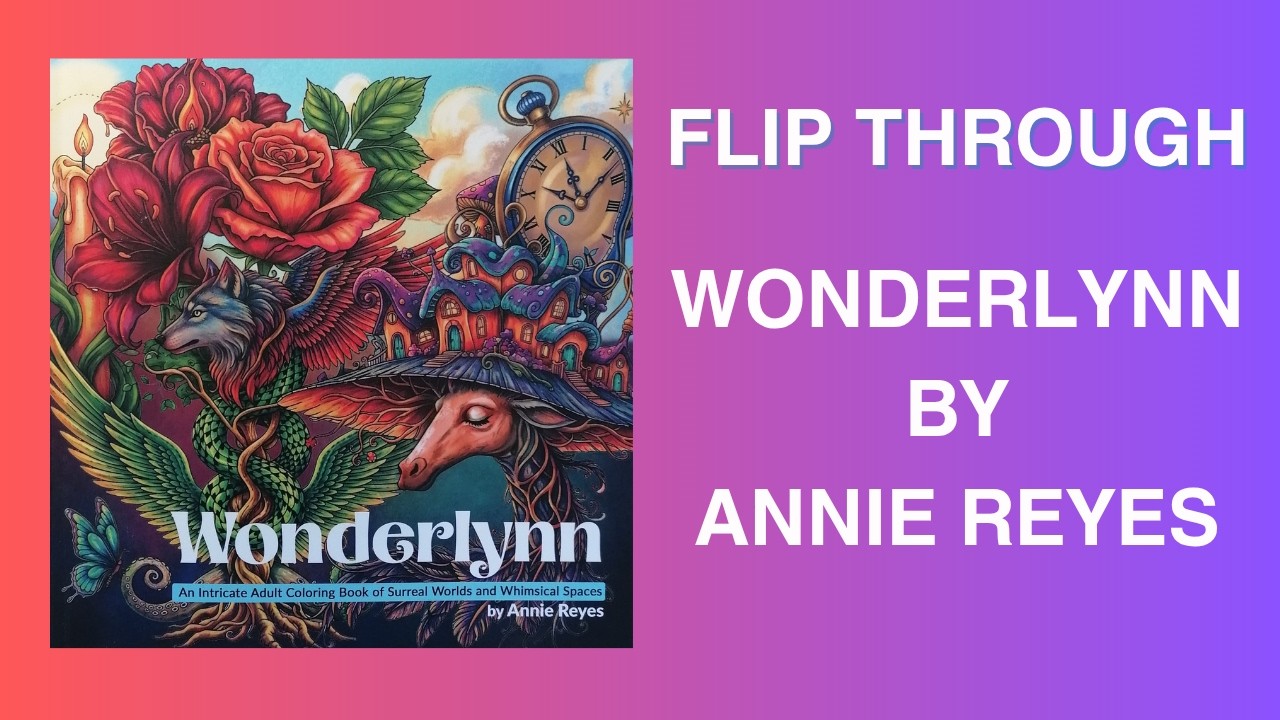 WONDERLYNN | Flip Through of a Hand-Drawn Whimsical Nature & Animal Coloring Book by Annie Reyes